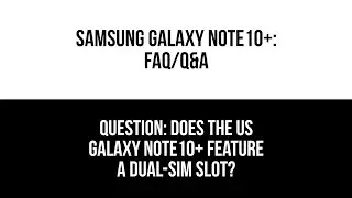 Does The US Galaxy Note 10 / 10+ Have Dual SIM? | Q&A