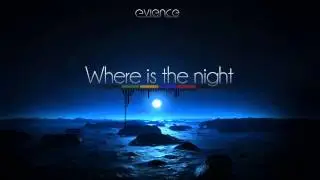 Evience - Where is the night