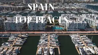 Top 10 Best Places To Visit In Spain