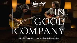 In Good Company with Nicole Cerminara & Nathaniel Murphy | Custom Core H-150 P90 & Custom Core H-530