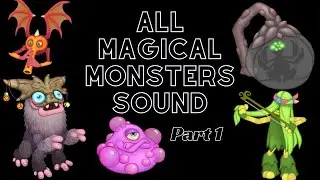 All Magical Monsters - All Monster Sounds & Animations (My Singing Monsters) | Part 1