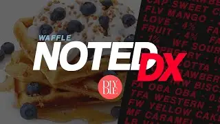 Waffle | Noted DX: Ep. 43