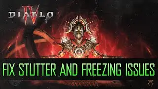 How to Fix Diablo IV Stutter and Freezing Issue / Boost Your FPS
