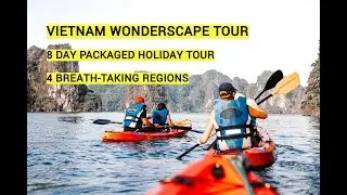 VIETNAM WONDERSCAPE HOLIDAY TOUR -8 days | 4 regions | MYSTICAL ASIA TOURS | www.MysticalAsia.com.au