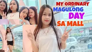 MY ORDINARY MAGULONG DAY SA MALL