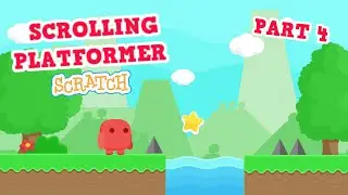 Scratch Tutorial| Scratch Scrolling Platformer Tutorial (PART 4) | Scrolling Platformer Game Scratch