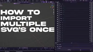 HOW TO IMPORT MULTIPLE SVG ONCE ( BLENDER 3D )