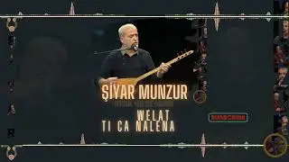 Welat ti ça nalena  - Şiyar Munzur - Albûm: Were Pîro
