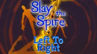 Slay the Spire but I play cards Left to Right