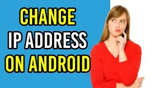 How To Change IP Address On Android (Without Any App)