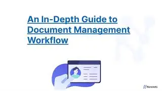 Document Management Workflow - An In Depth Guide