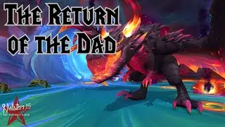 The Return of The Dad  - World of Warcraft
