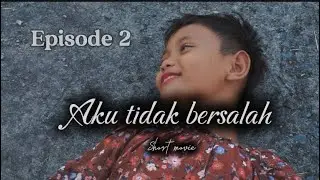 AKU TIDAK BERSALAH~episode2