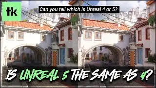 IS UNREAL 5 the SAME as 4?