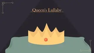Queen's Lullaby [Original]