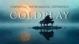 Best of COLDPLAY | Epic Orchestral Covers | 2 Hour Non-Stop Symphonic Instrumental
