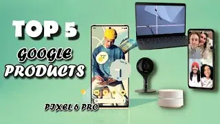 Top 5 Best Google Products In 2021 On Amazon | Google Pixel 6 Pro