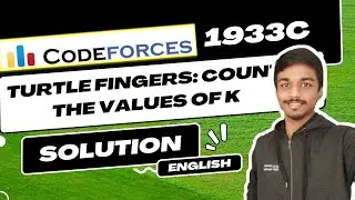 Turtle Fingers: Count the Values of k | Codeforces 1933C Solution | Codeforces Round 929 | English