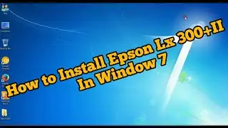 How to Install Epson Lx 300+II  to Window 7