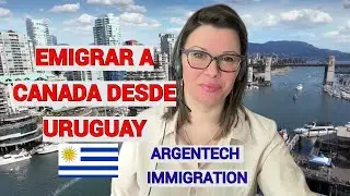 EMIGRAR A CANADA DESDE URUGUAY🇺🇾