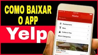 Yelp | Como Baixar e Usar o App Yelp no Celular