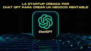 LA STARTUP CREADA POR CHAT GPT PARA CREAR UN NEGOCIO Y GANAR DINERO ES IMPRESIONANTE