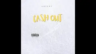 Greedy - Cashout Prod by Ace Bankz