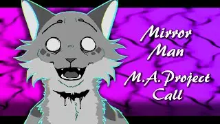 (CLOSED 9/12 DONE) Mirror Man // 2 Week Ashfur Map