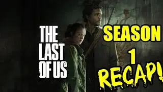 The Last of Us Season 1 Recap