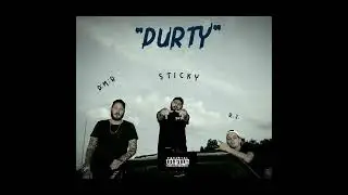 D:M:R x R.J. x Sticky "DURTY"