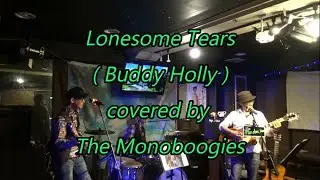 Lonesome Tears ( Buddy Holly ) - The Monoboogies