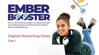 Ember Booster: Digital Marketing Class Day 1