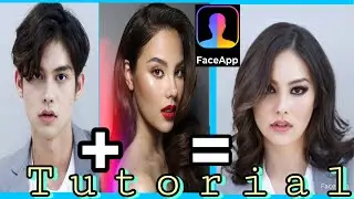 FACE APP TUTORIAL | HOW TO USE “ FACE APP “ | BOY TO GIRL TRANSFORMATION