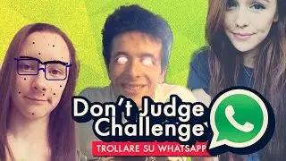 Trollare su whatsapp - DON'T JUDGE PRANK!