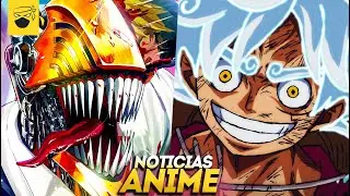One piece REVOLUCIONA EL MUNDO, Chainsaw Man 2 SE VIENE, Naruto RETRASO INDEFINIDO