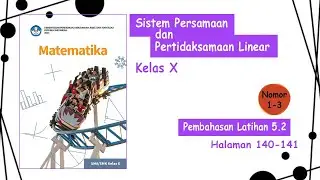 Latihan 5.2 Matematika Kelas X #kurikulummerdeka | Persamaan dan Pertidaksamaan Linear