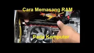 Cara paling mudah memasang ram pada komputer