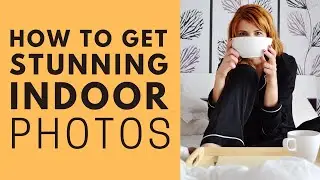 Taking Pictures Indoors Part 3: 4 Super Easy but Crazy Helpful Tricks to Creating a Stunning Look