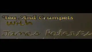 LOCK IN 125   TEA AND CRUMPETS WITH JAMES ROBERTS