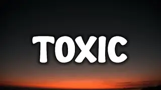 BoyWithUke - Toxic (Lyrics)