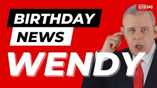 Happy Birthday Wendy- Happy Birthday News Report