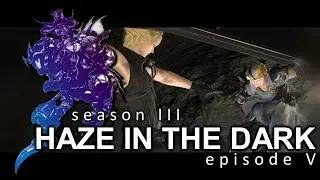 FINAL FANTASY STILL season III ► episode V ► 