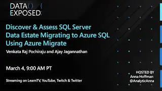 Discover & Assess SQL Server Data Estate Migrating to Azure SQL Using Azure Migrate | Data Exposed