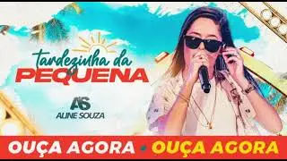 Aline Souza  -Tardezinha Da Pequena