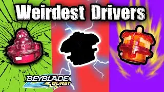 weirdest beyblade DRIVERS in beyblade burst