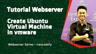 01 Tutorial Webserver Membuat Virtual Machine pada Virmware | nascodefy