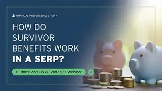 Supplemental Executive Retirement Plan (SERP) Explained | Business & HNW Strategies Webinar Series