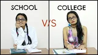 School v/s College