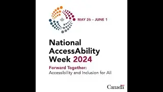 Happy National AccessAbility Week - May 28, 2024