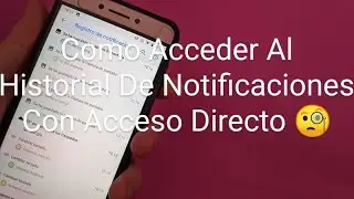 😲 Como CREAR un ACCESO DIRECTO al HISTORIAL de NOTIFICACIONES en ANDROID | Con ☝ CLIC